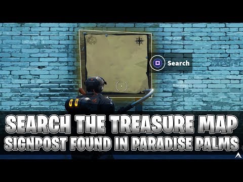 Fortnite search treasure map signpost found in paradise Fortnite search treasure map signpost found in paradise