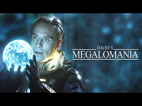 (Alien) David 8 | Megalomania
