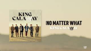 King Calaway - No Matter What (Official Audio)