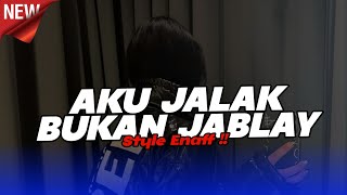 Download lagu DJ AKU JALAK BUKAN JABLAY STYLE ENAFF (VIRAL TIKTOK TERBARU 2026) mp3 Download lagu DJ AKU JALAK BUKAN JABLAY STYLE ENAFF (VIRAL TIKTOK TERBARU 2026) mp3