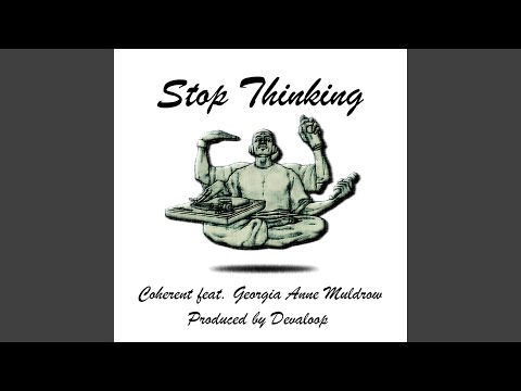 Stop Thinking (feat. Georgia Anne Muldrow & Devaloop)