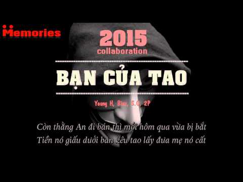Bạn Của Tao - Young H, Binz, S.O, 2P [ Video Lyrics FULL]