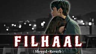 Download lagu FILHAAL Song | ( Slowed Reverb ) | Akshay Kumar | Lofi Lover mp3