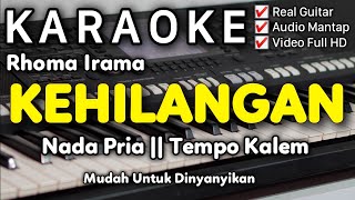 Download lagu Kehilangan Rhoma Irama Karaoke Nada Pria / Cowok mp3 Download lagu Kehilangan Rhoma Irama Karaoke Nada Pria / Cowok mp3