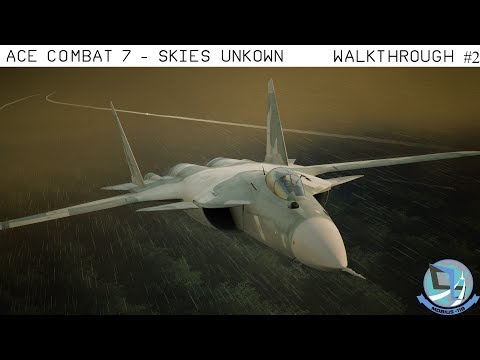 Ace Combat 7 - Skies Unknown Walkthrough Part 2 [Flawless Run]