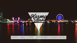 Earth, Wind, & Fire - September (Zanski Remix)