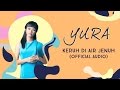 Yura Yunita - Keruh di Air Jenuh