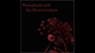 Daisyhead and the Mooncrickets - Winter Ritual (Partial, Live '97)
