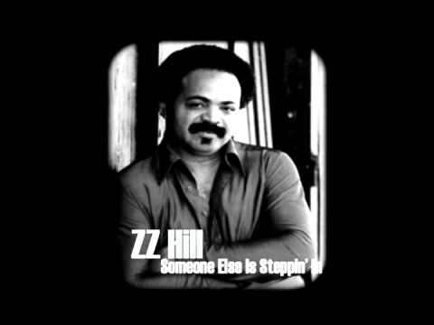 ZZ Hill - Someone Else Is Steppin' In
