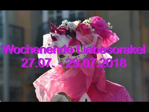 Wochenende Liebesorakel: 27.07. - 29.07.2018