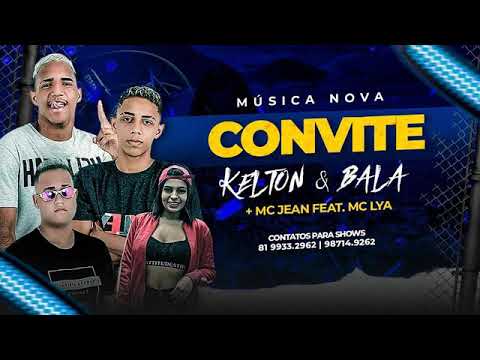 CONVITE - KELTON E BALA + MC JEAN FEAT MC LYA