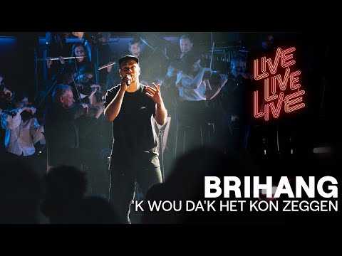 Brihang vertedert iedereen met 'k Wou da'k het kon zeggen bij Live live live