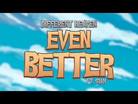 Different Heaven - Even Better (ft. Sian Area)