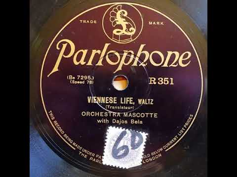 Parlophon R351 Orchestra Mascotte with Dajos Bela  Viennese life 1931
