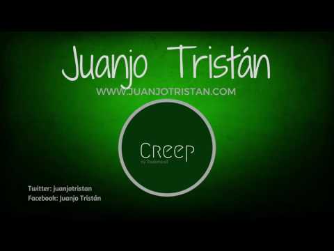 Creep - Juanjo Tristán