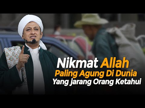 Nikmat Allah Yang Paling Agung - Habib Hasan Bin Ismail Al Muhdor