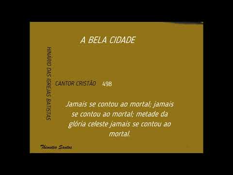 Cantor Cristão, Hino 498"A Bela Cidade"