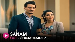 Sanam  OST by Shuja Haider  HUM Music