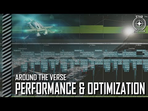 Star Citizen: Around the Verse - Performance and Optimization
