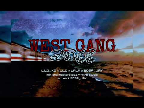 |West Gang බහිද්දි | LilD ft.KD × Sosa × Lala | BWG