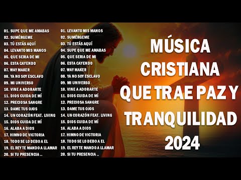 Música de adoración cristiana  2024 -1 Hora y Media de Música Cristiana para Orar y Adorar a Dios #1