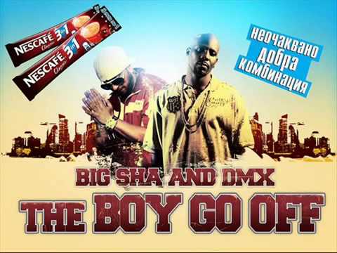Big Sha Ft  Lil Sha   Dmx    Consa   The Boy Go Off  remix