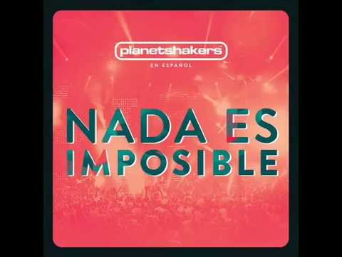 Planetshakers   05 El Himno   Nada Es Imposible