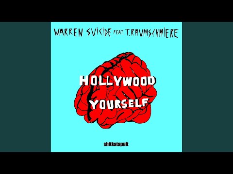 Hollywood Yourself (feat. T.Raumschmiere)