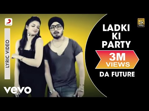 Nambardar - Ladki Ki Party feat Raftaar | Da Future | Lyric Video ft. Raftaar