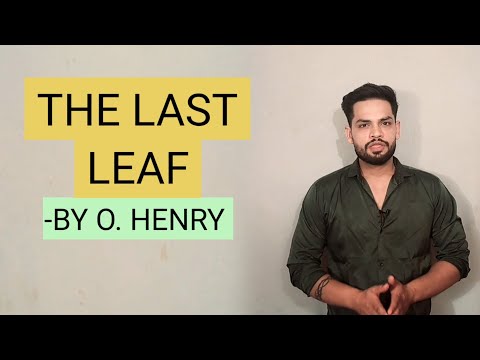 The last leaf by O. Henry summary and explanation analysis in hindi