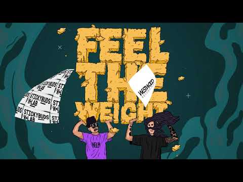 Stickybuds x K+Lab - Feel The Weight