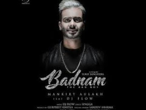 Badnam | Mankirt Aulakh Feat Dj Flow | Sukh Sanghera | Singga | Inspired by videos