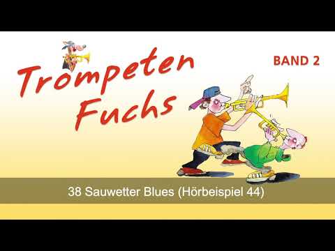 38 Sauwetter Blues (44 Hörbeispiel) aus Trompeten Fuchs Band 2 EH 3802