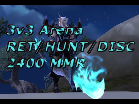 Ragnarlodbr - 2300-2500+ MMR Legion Ret/Hunt/Disc 3v3 arena - WOW 7.2 Retribution Paladin PvP