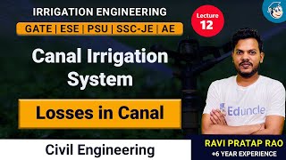 GATE 2023 | Irrigation Engineering | Canal Irrigation System L-12 | Losses in canal