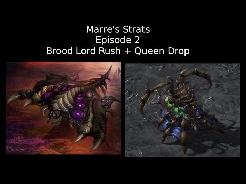 Marre's Strats 2 - Brood Lord Rush with Queen Drop