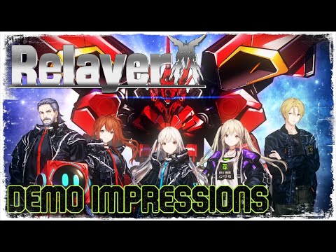 Relayer - DEMO Review & Impressions!