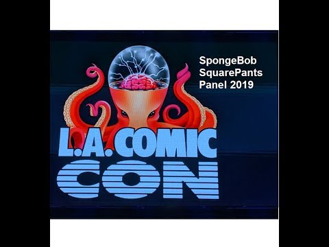 LA Comic Con SpongBob SquarePants Panel 2019