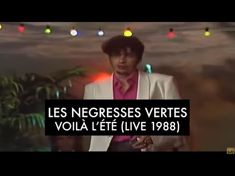 Les Négresses Vertes - Voilà l'été (Live 1988)