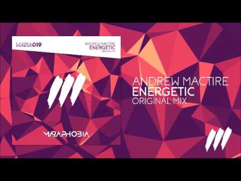Andrew MacTire - Energetic (Original Mix) *OUT NOW!*
