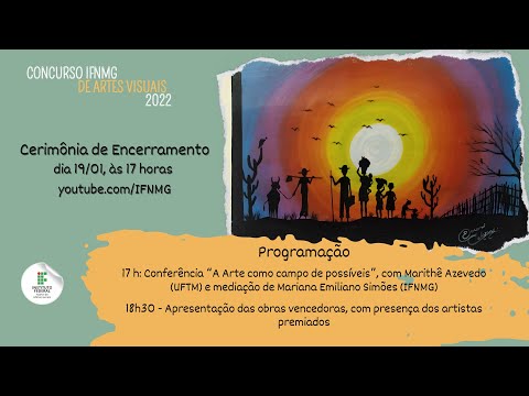 Concurso IFNMG de Artes Visuais 2022 - Conferência de encerramento e apresentação dos vencedores