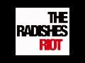 The Radishes - Riot