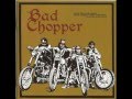 Bad Chopper - Real Bad Time 