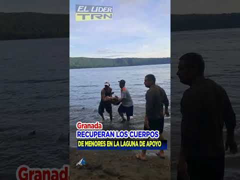 🚨#GRANADA #DIRIÁ 🔴 RECUPERAN LOS CUERPOS DE DOS MENORES EN LA LAGUNA DE APOYO