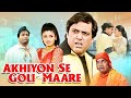 Akhiyon Se Goli Maare Full Movie Govinda Raveena Tandon Kader Khan Superhit Comedy Film