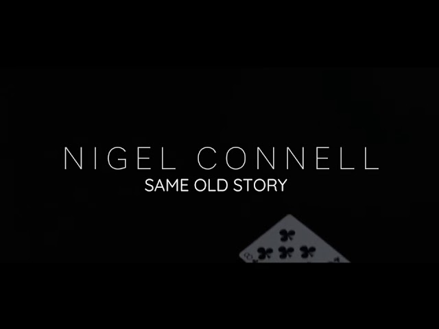 Same Old Story  - Nigel Connell
