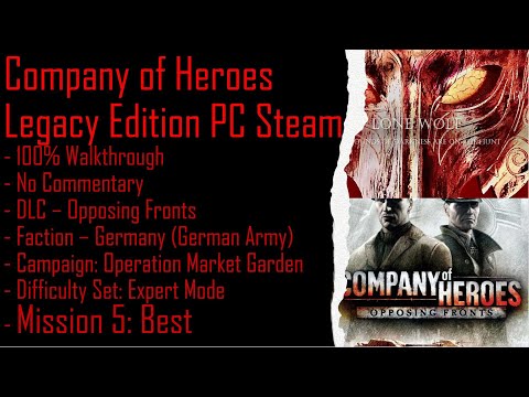 Company of Heroes OF PC Steam + OMG (Expert) 100% Walkthrough Part 5 (No Commentary)