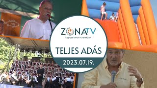 ZónaTV – TELJES ADÁS – 2023.07.19.