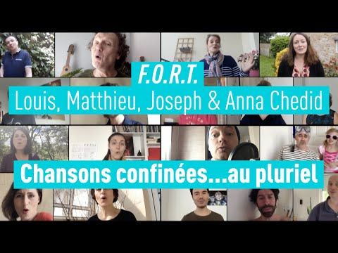 F.O.R.T. - Louis, Matthieu, Joseph & Anna Chedid (Chansons confinées... au pluriel)