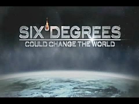 Six Degrees Could Change the World